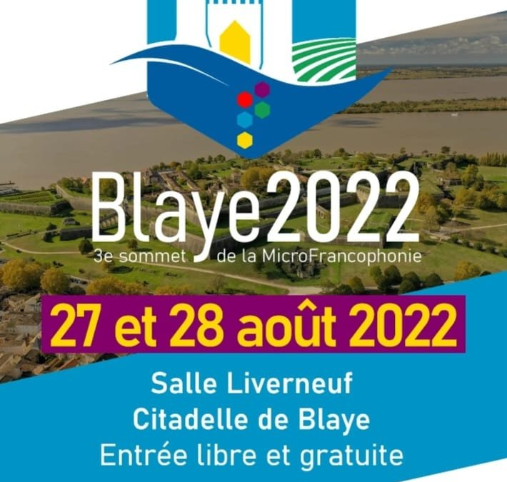 SMI Olivier participera au 3e Sommet de la MicroFrancophonie à Blaye du 26 au 28 août 2022